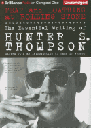 Fear and Loathing at Rolling Stone: The Essential Writing of Hunter S. Thompson
