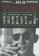 Fear and Loathing at Rolling Stone: The Essential Writing of Hunter S. Thompson