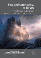 Fear and Uncertainty in Europe: The Return to Realism?