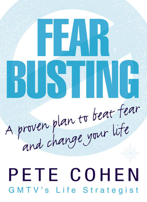 Fear Busting - Cohen, Pete