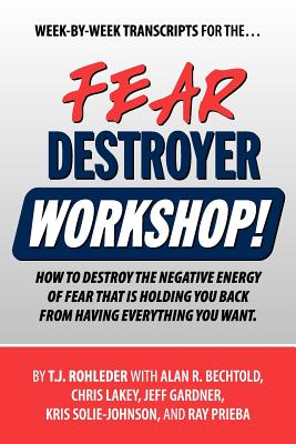 Fear Destroyer Workshop - Rohleder, T J