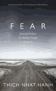 Fear: Essential Wisdom for Getting Through The Storm