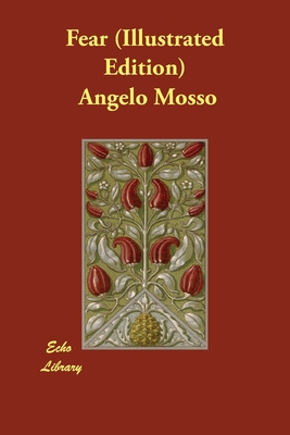 Fear (Illustrated Edition) - Mosso, Angelo, and Lough, E (Translated by), and Kiesow, F (Translated by)