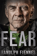 Fear: Our Ultimate Challenge