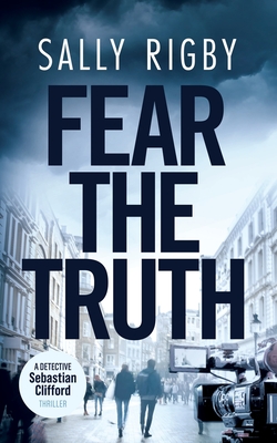 Fear The Truth - Rigby, Sally