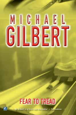 Fear To Tread - Gilbert, Michael