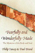 Fearfully and wonderfully made