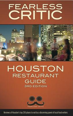 Fearless Critic Houston Restaurant Guide - Goldstein, Robin, and McReynolds, Erin (Editor)