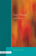 Fears, Phobias and Panic: Self-Help Guide to Agoraphobia