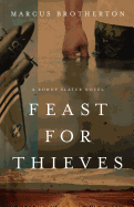 Feast for Thieves: A Rowdy Slater Novel