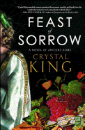 Feast of Sorrow: A Novel of Ancient Rome