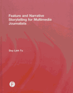 Feature and Narrative Storytelling for Multimedia Journalists