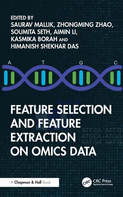 Feature Selection and Feature Extraction on Omics Data - Mallik, Saurav (Editor), and Zhao, Zhongming (Editor), and Seth, Soumita (Editor)