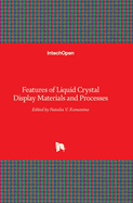 Features of Liquid Crystal Display Materials and Processes