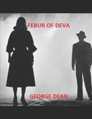 Febur of Deva - Dean, Geoff (Contributions by), and Dean, George