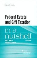 Federal Estate and Gift Taxation in a Nutshell