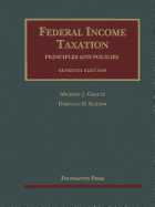 Federal Income Taxation: Principles and Policies