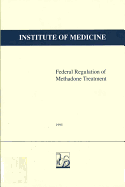 Federal Regulation of Methadone Treatment