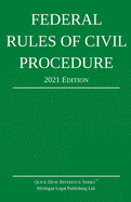 Federal Rules of Civil Procedure; 2021 Edition: With Statutory Supplement