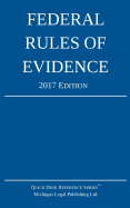 Federal Rules of Evidence; 2017 Edition
