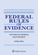 Federal Rules of Evidence with Practice Problems: 2020 Supplement
