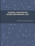 Federal Sentencing Guidelines Manual 2011