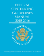 Federal Sentencing Guidelines Manual 2015-2016