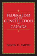 Federalism and the Constitution of Canada