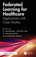 Federated Learning for Healthcare: Applications with Case Studies