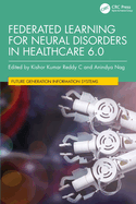 Federated Learning for Neural Disorders in Healthcare 6.0
