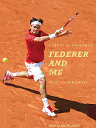 Federer and Me: A Story of Obsession