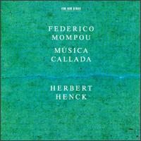 Federico Mompou: Musica Callada - Herbert Henck (piano)