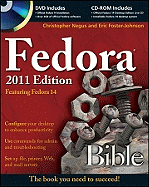 Fedora Bible 2011 Edition: Featuring Fedora Linux 14