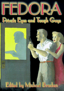 Fedora: Private Eyes and Tough Guys