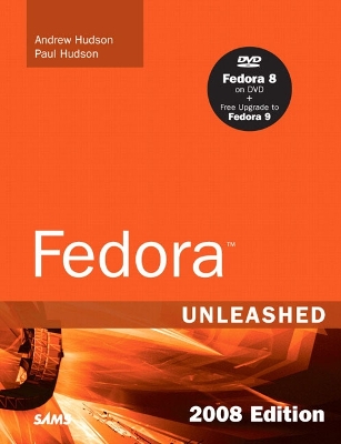 Fedora Unleashed - Hudson, Andrew, and Hudson, Paul