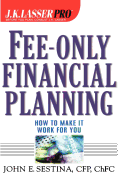 Fee-Only Financial Planning: How to Make It Work for You
