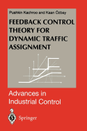 Feedback Control Theory for Dynamic Traffic Assignment