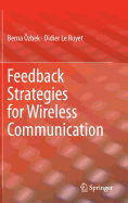Feedback Strategies for Wireless Communication