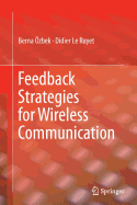 Feedback Strategies for Wireless Communication