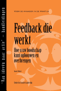 Feedback That Works: How to Build and Deliver Your Message, First Edition (Dutch) - Weitzel, Sloan R