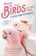 Feeding the Birds at Your Table: A Guide for Australians