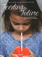 Feeding the Future: Clean Eating for Children & Families