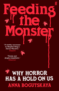 Feeding the Monster: Why horror has a hold on us