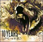 Feeding the Wolves - 10 Years