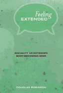 Feeling Extended: Sociality as Extended Body-Becoming-Mind