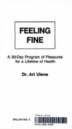 Feeling Fine - Ulene, Art, M.D.