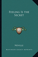 Feeling Is the Secret
