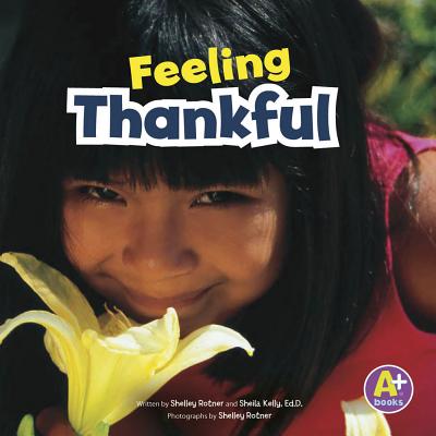 Feeling Thankful - Rotner, Shelley, and Kelly, Sheila