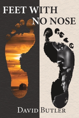 Feet With No Nose - Butler, David