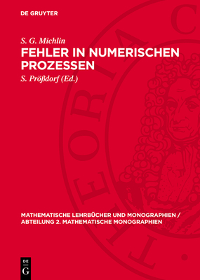 Fehler in Numerischen Prozessen - Michlin, S G, and Pr�?dorf, S (Editor)